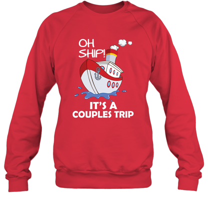 Oh Ship It's A Couples Trip Cruise Ship Sweatshirt Sweatshirt Red