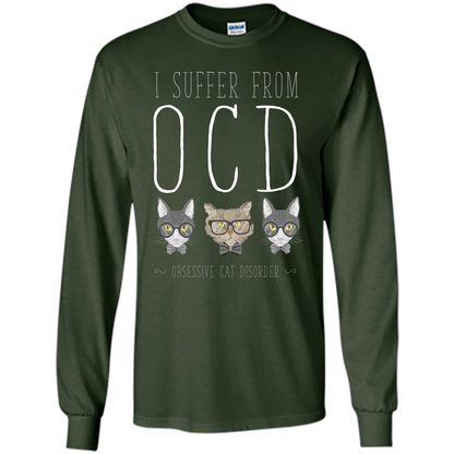 Cat Lover. I Suffer From OCD ( Obsessive Cat Disorder ) T-shirt Forest Green