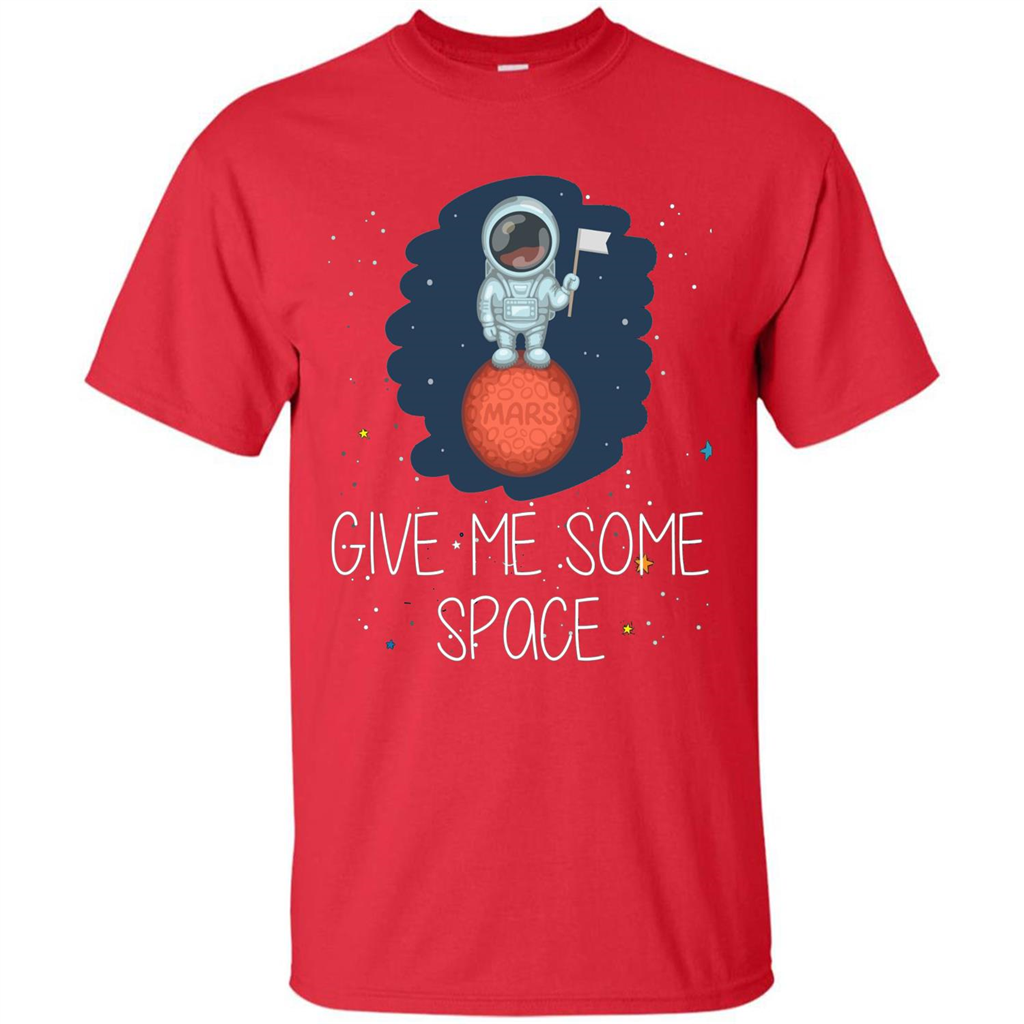 Give Me Some Space Funny Astronaut' Planet T-Shirt Red