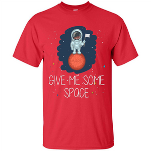 Give Me Some Space Funny Astronaut' Planet T-Shirt