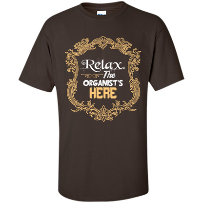 Relax. The Organist's Here T-shirt Dark Chocolate