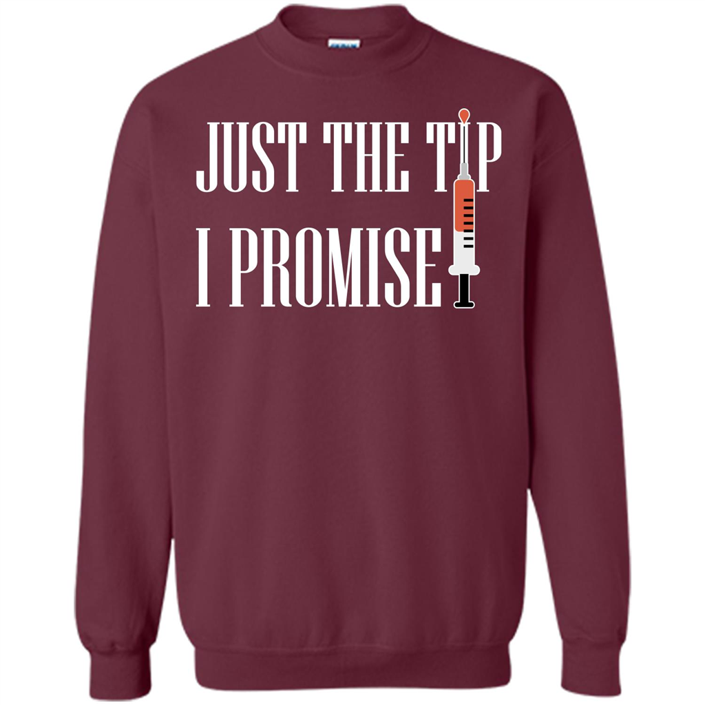 Nurse T-shirt Just The Tip I Promise T-shirt Maroon