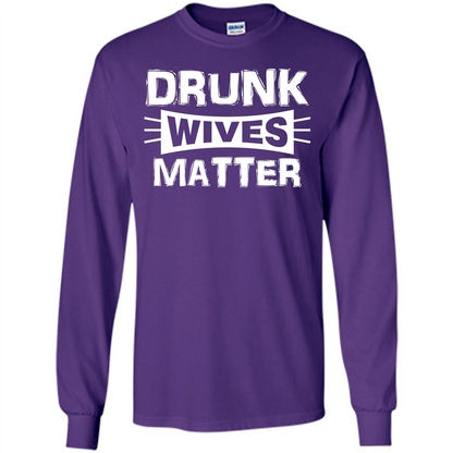 Drunk Wives Matter T-shirt Purple