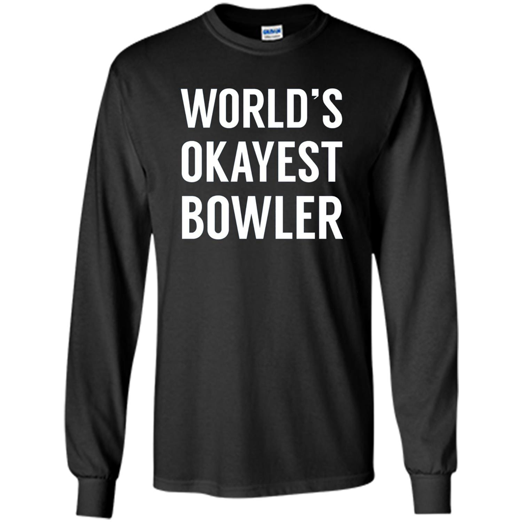 World's Okayest Bowler T-shirt Funny Bowling T-Shirt Black