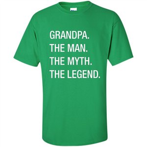 Grandpa The Man The Myth The Legend T-shirt