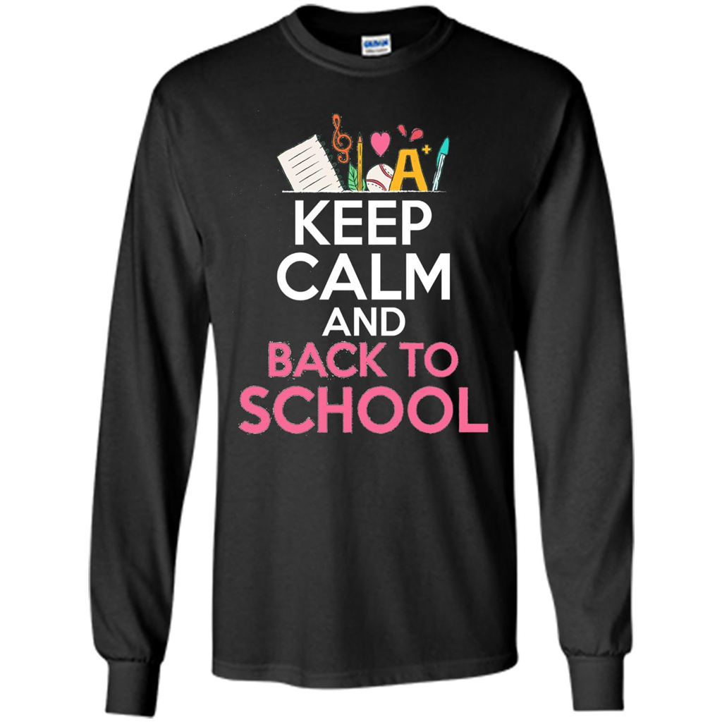 Keep Calm And Back To School T-shirt School Day T-shirt Black