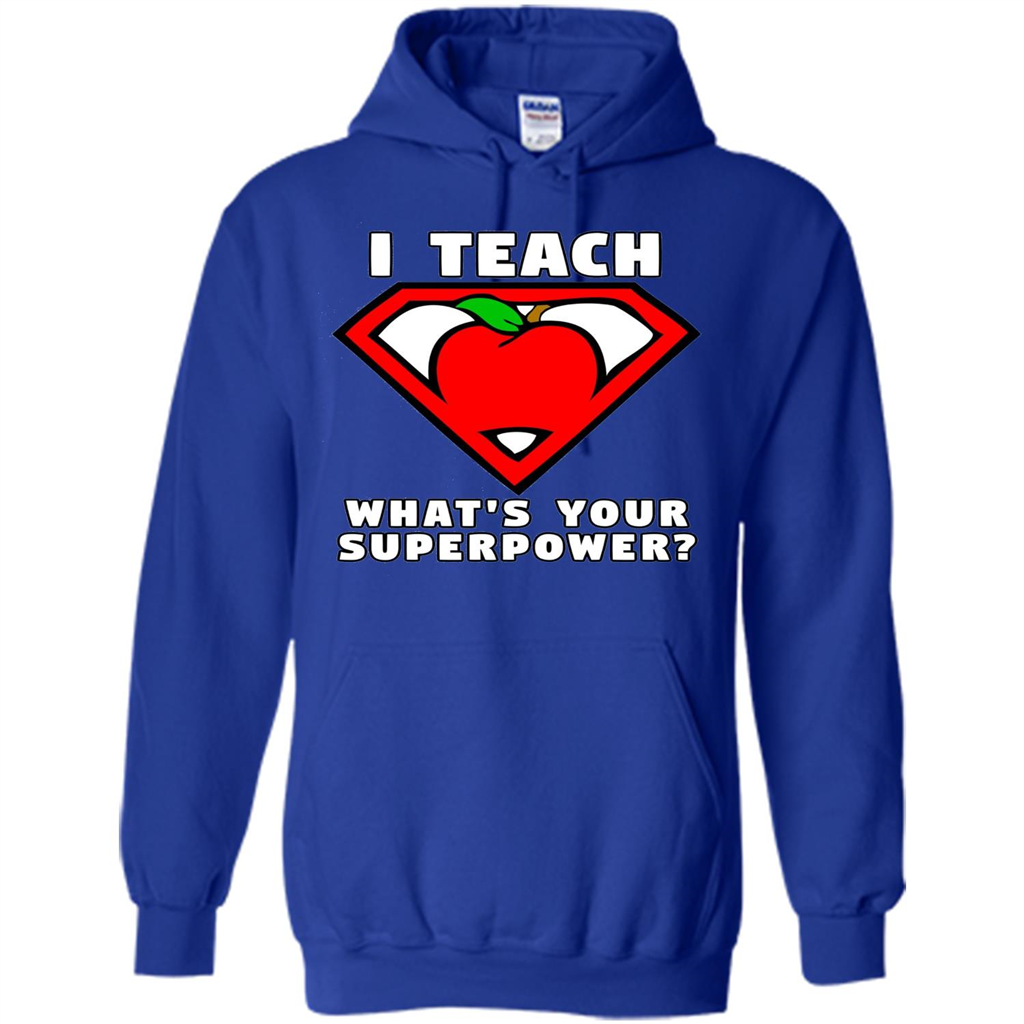 Teacher T-shirt I Teach What's Your Superpower T-shirt Royal