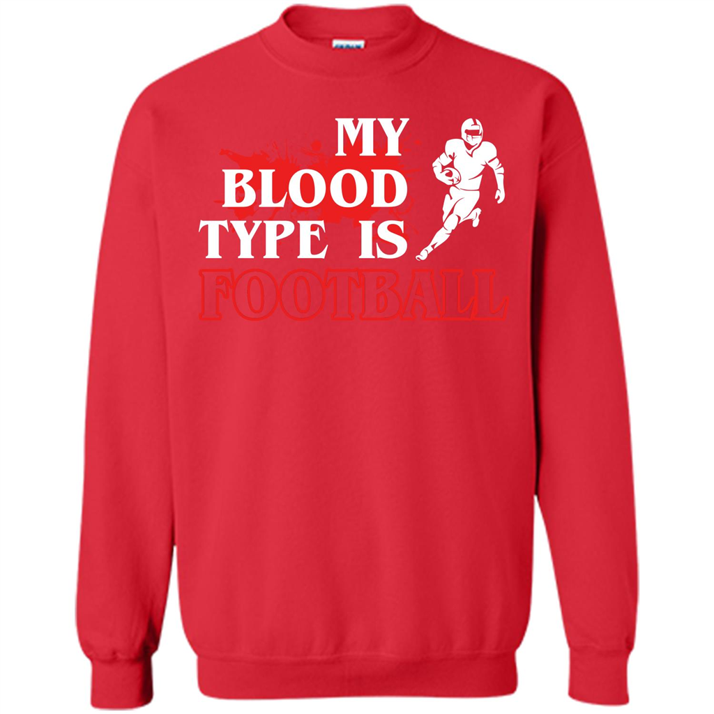 Football T-shirt My Blood Type Is Football Red