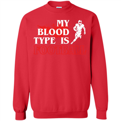 Football T-shirt My Blood Type Is Football Red