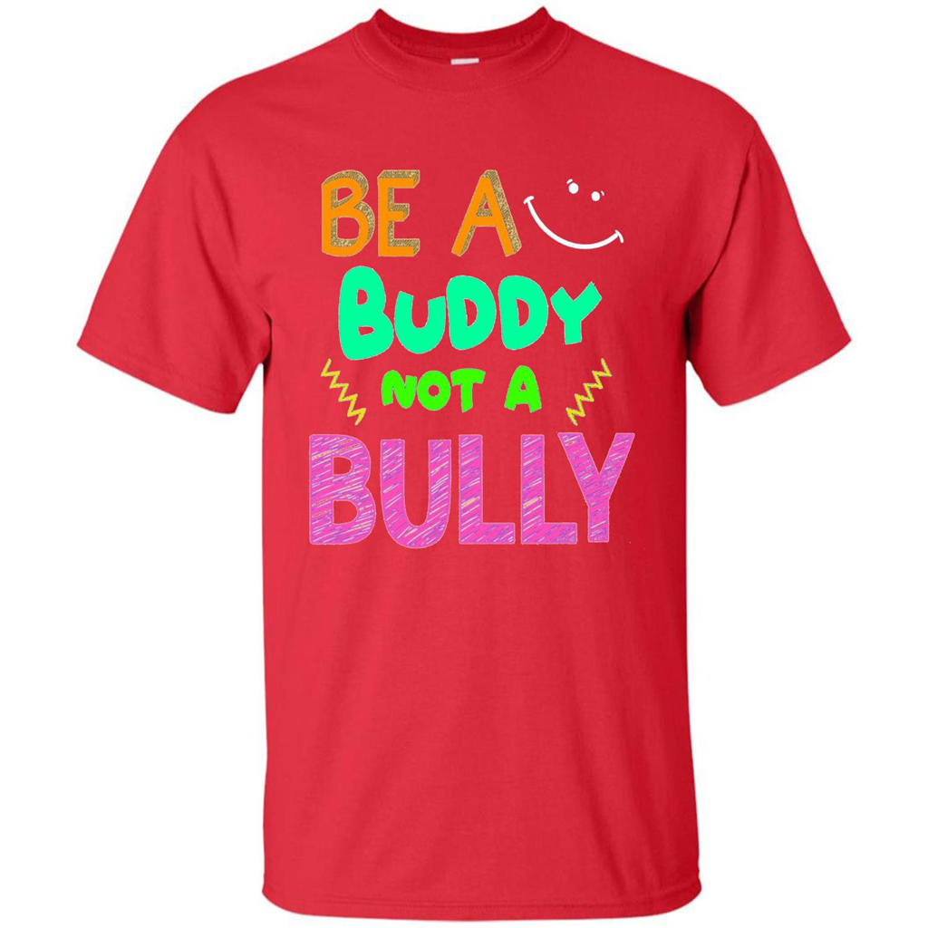 Be A Buddy Not A Bully T-shirt Red