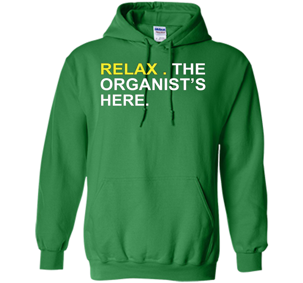Relax The Organist's Here T-shirt Irish Green