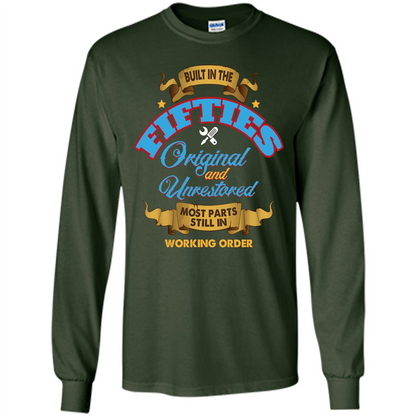 Built in 50s Original and Unrestored Most Parts Still In Working Order T-shirt Forest Green