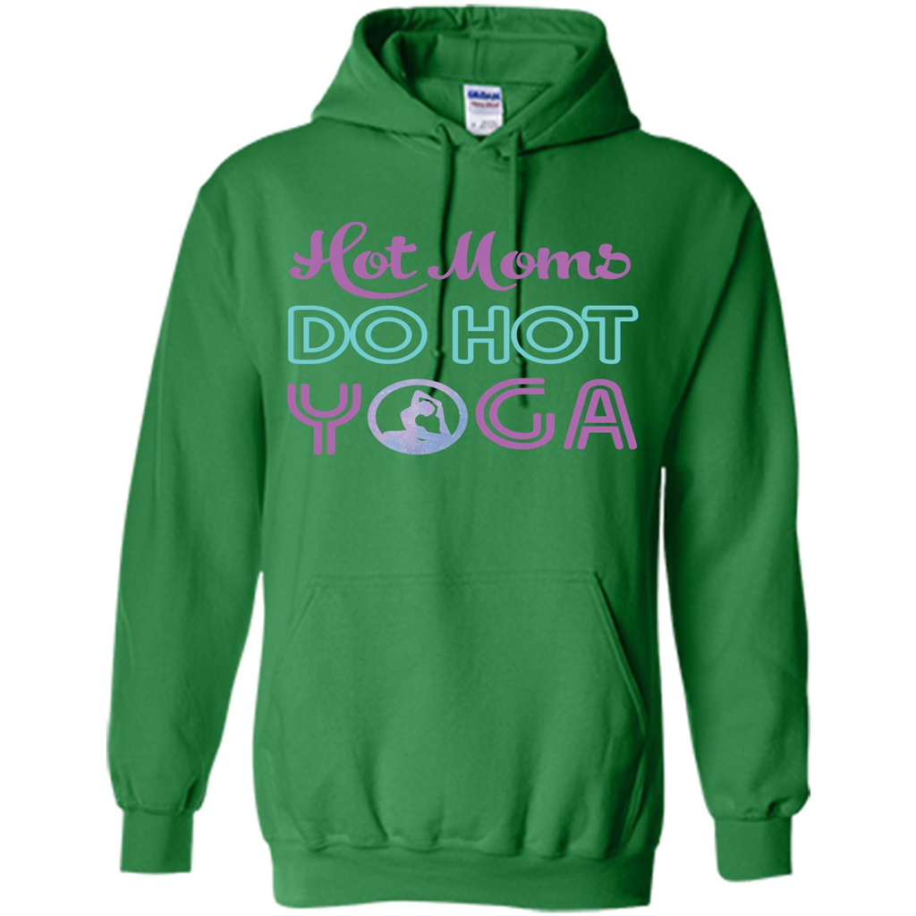 Yoga Mom T-shirt Hot Moms Do Hot Yoga Irish Green