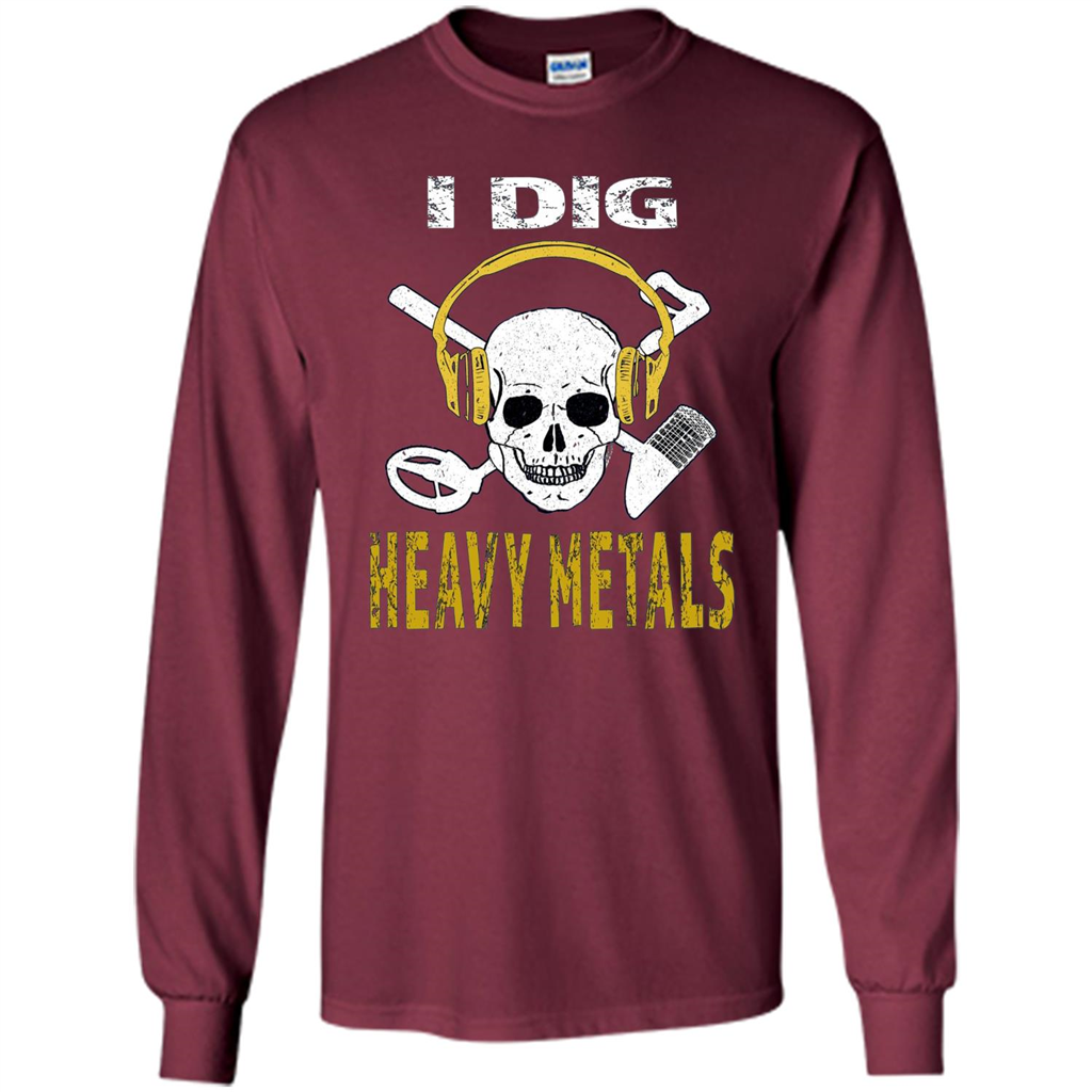 I Dig Heavy Metals Metal Detector Skull Treasure Hunt T-shirt
