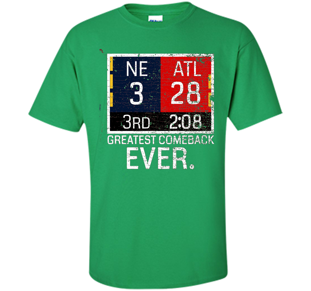 New England 3 - Atlanta 28 T-shirt - Greatest Comeback Ever T-shirt Irish Green