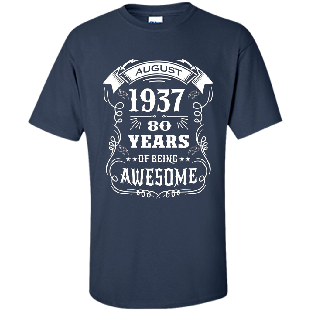 Born in August 1937 80 years of being awesome T-Shirt