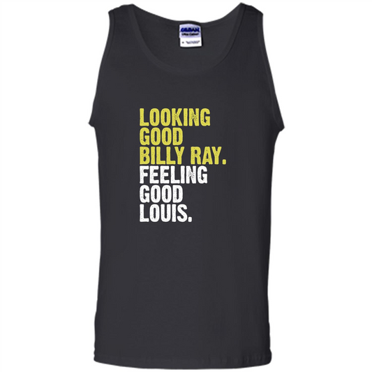 Looking Good Billy Ray Feeling Good Louis T-Shirt Black