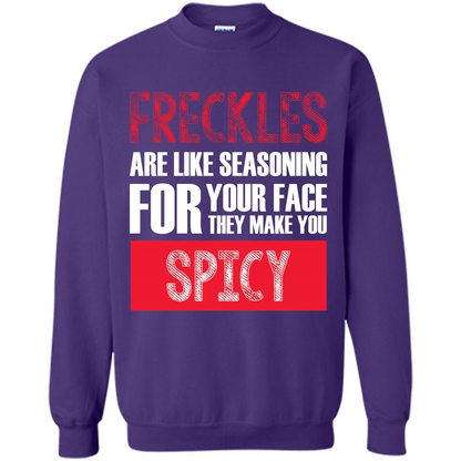 Freckles Are Like Seasoning For Your Face They Make You Spicy T-shirt Purple