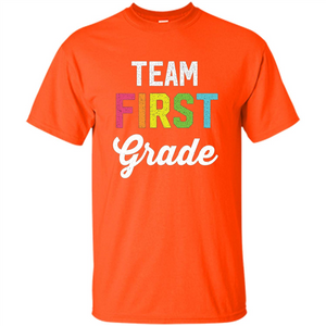 Team 1st First Grade Teacher T-shirt