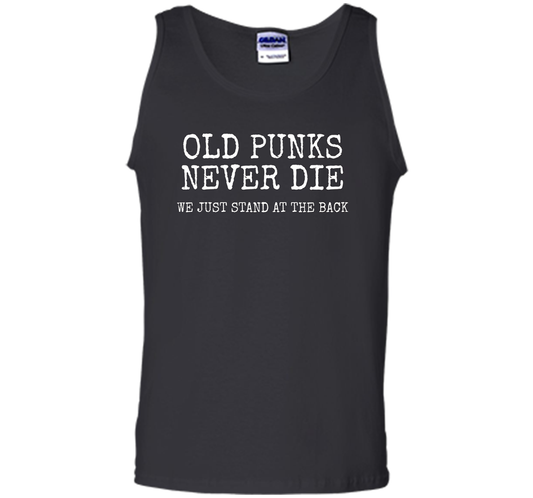 Old Punks Never Die We Just Stand At The Back T-shirt Black