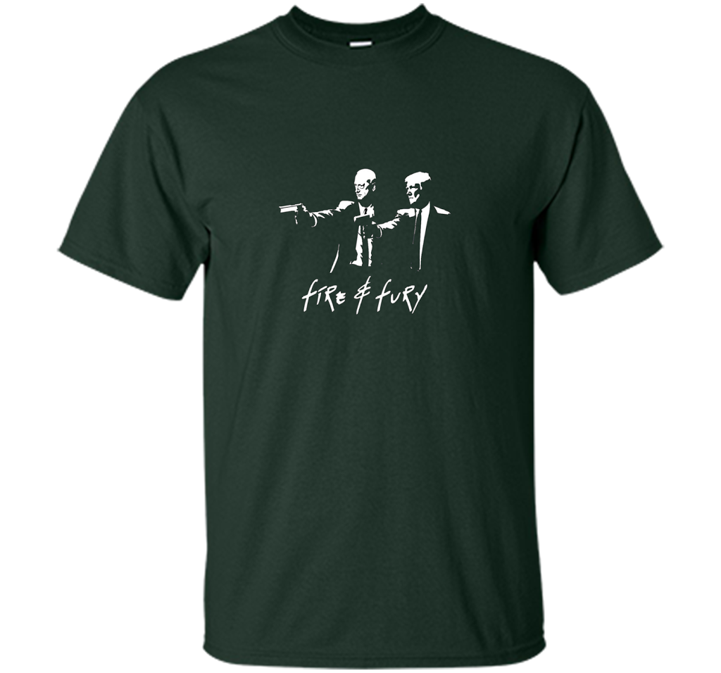 President Trump And General Mattis Fire And Fury T-shirt Forest Green