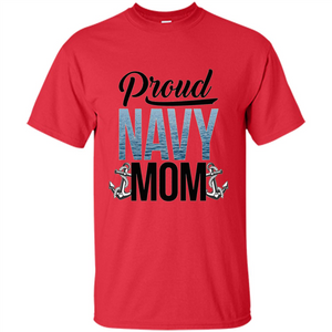 Military. Proud Navy Mom T-shirt