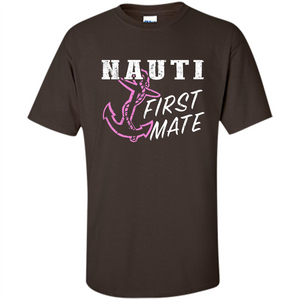 Boating Captain T-shirt Nauti First Mate