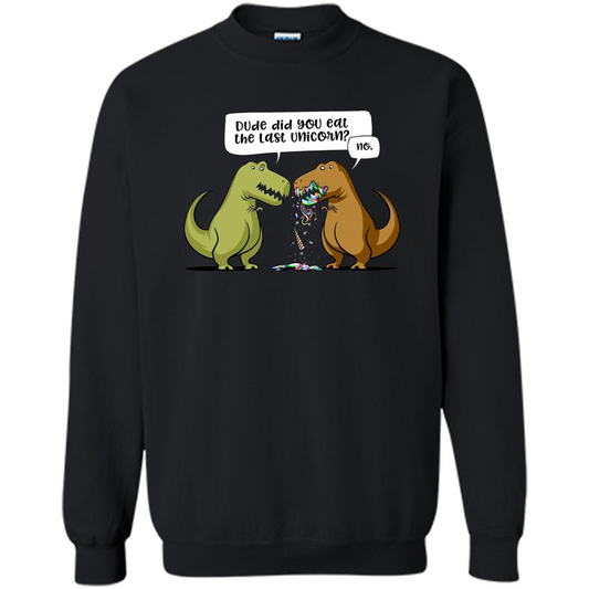 Funny Dinosaur T-shirt Dude Did You Eat The Last Unicorn T-shirt Black