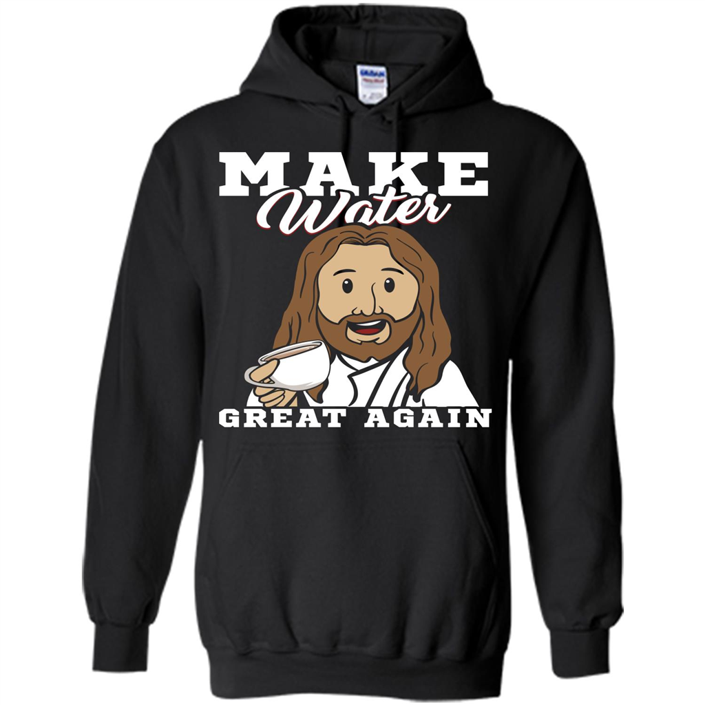 Jesus T-Shirt Make Water Great Again