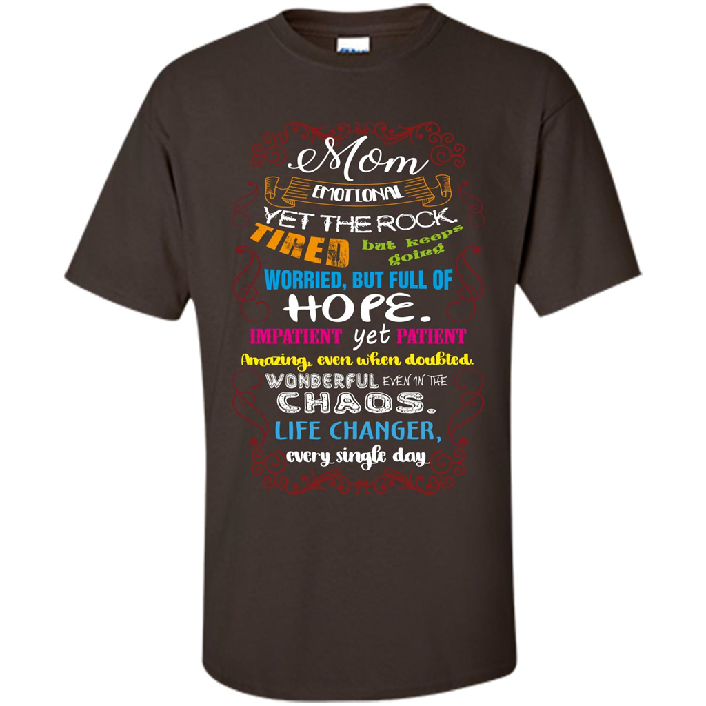 Mommy T-shirt Mom Emotional Yet The Rock Tired Dark Chocolate
