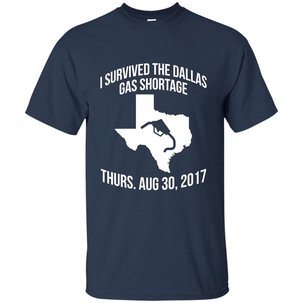 I Survived The Dallas Gas Shortage Thurs. Aug 30, 2017 T-shirt Navy