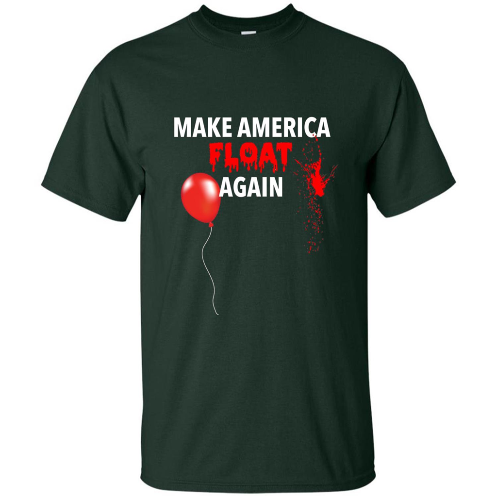 Make America Float Again T-Shirt Halloween Horror T-shirt Forest Green