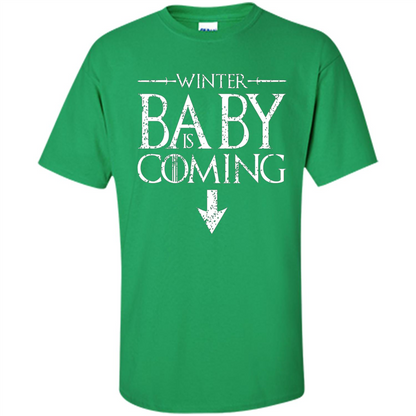 Funny Humor Maternity T-shirt Winter Baby is Coming Irish Green