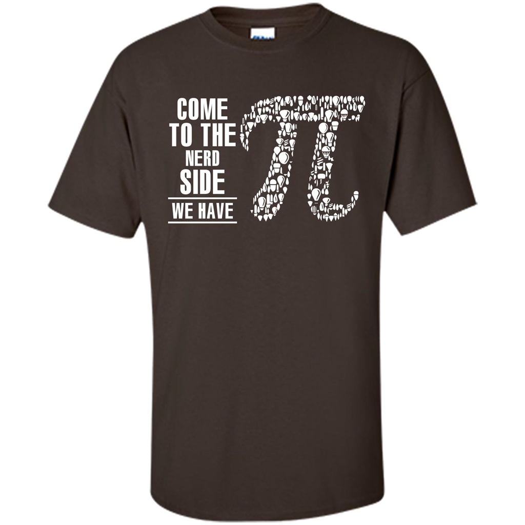 Nerd T-shirt Come To The Nerd Side We Have Pi Dark Chocolate