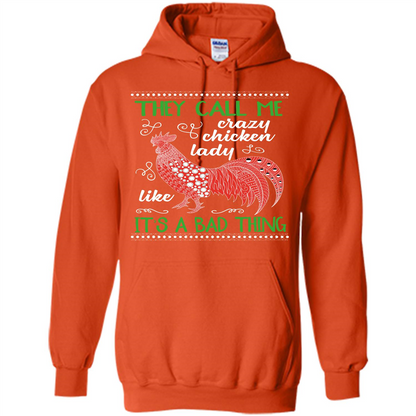 Love Chickens T-shirt They Call Me Crazy Chicken Lady Like It's A Bad Thing Orange