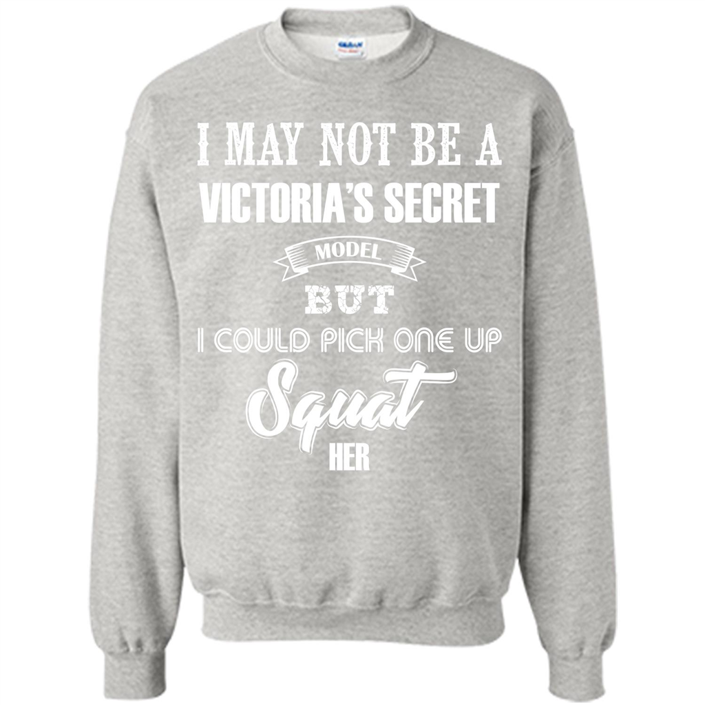 Gym Woman T-shirt I May Not Be A Victoria_Ñés Secret Model But I Could Pick One Up Squat Her Ash