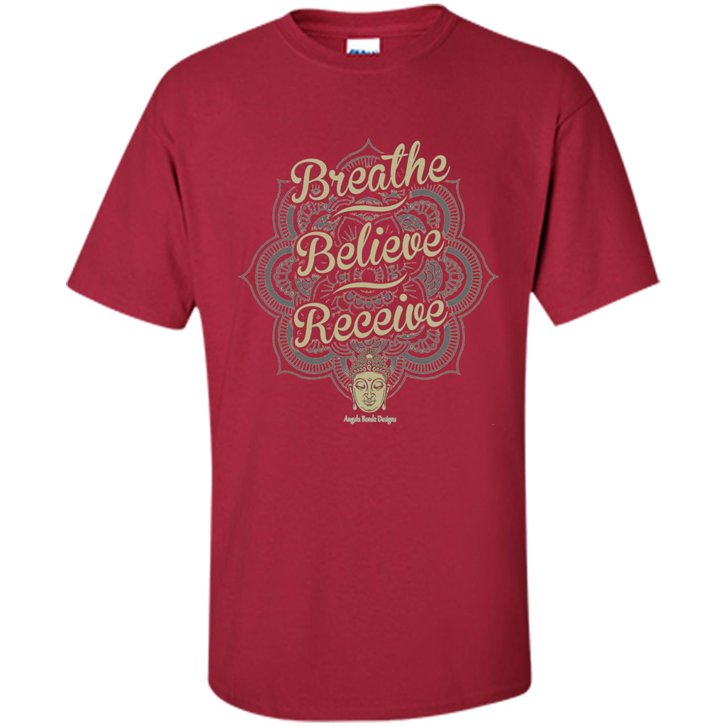 Inspirational Motivational Quote T-Shirt Breathe. Believe. Receive Cardinal