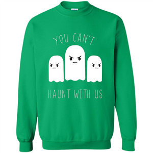 Funny Halloween Ghost T-shirt You Can't Haunt With Us T-Shirt