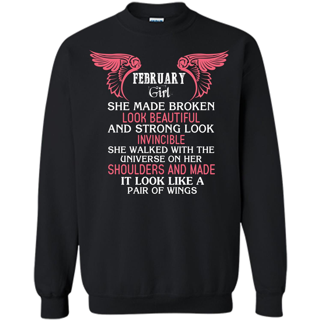 February Girl She Made Broken Look Beautiful T-shirt