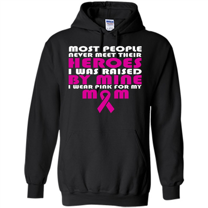 Cancer Awareness T-shirt Most People Never Meet Their Heroes T-shirt Black