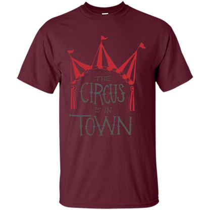 Circus T-shirt The Circus is in Town Maroon
