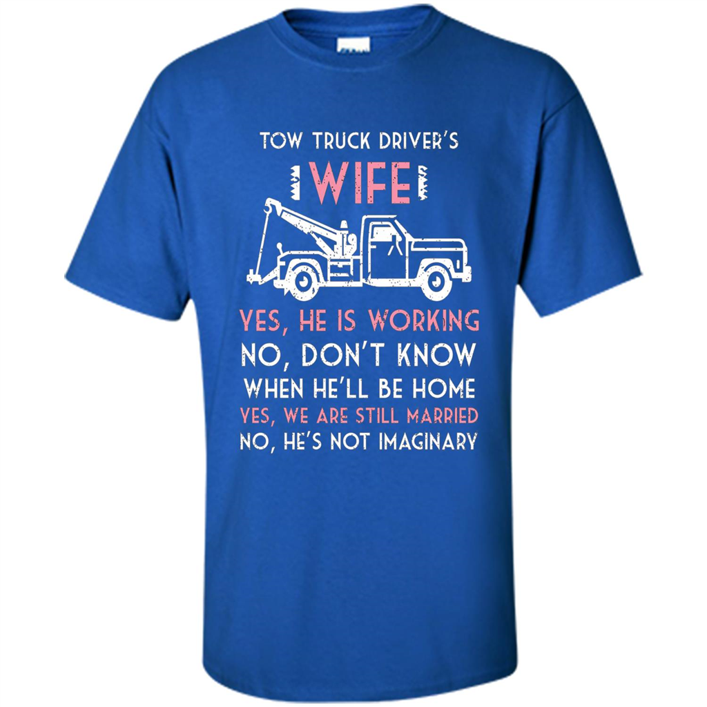 Tow Truck Driver's Wife T-shirt I Love My Tow Truck Driver Royal