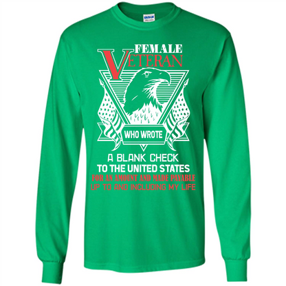 Military T-shirt Female Veteran Who Wrote A Blank Check To The United States Irish Green