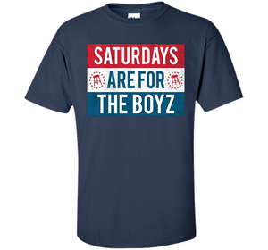 Saturdays Are For The Boyz T Shirt funny drinking tee shirt