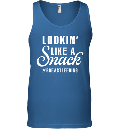 Lookin' Like A Snack Breastfeeding Shirt Tank Top Tank Top Royal