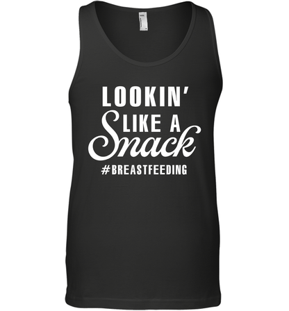 Lookin' Like A Snack Breastfeeding Shirt Tank Top Tank Top Black