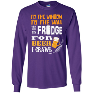 Beer. For Beer I Crawl T-shirt