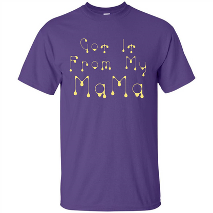 Family T-shirt Got It From My Mama Purple