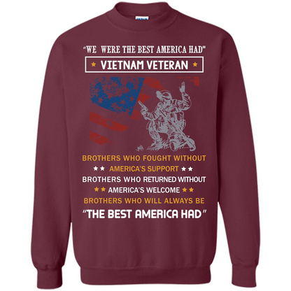 Military T-shirt We Were The Best America Had Vietnam Veteran Maroon