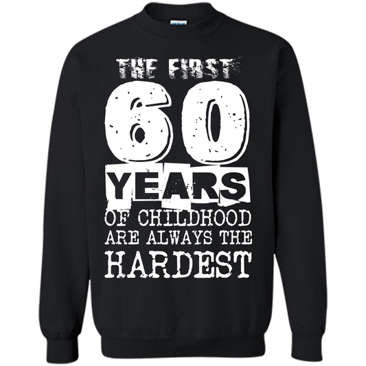 The First 60 Years Of Childhood Are Always The Hardest Black